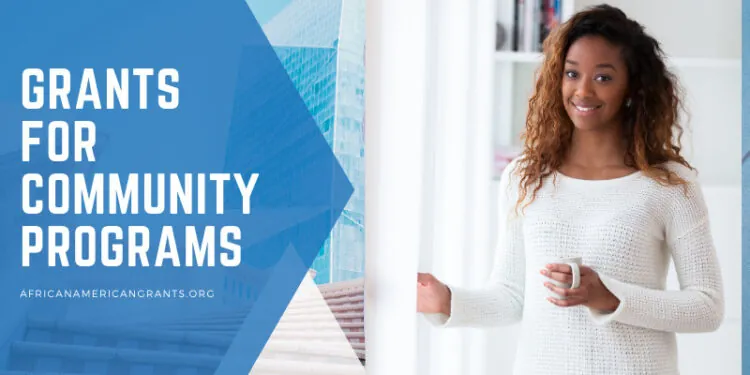 Grants for Projects and Programs to Benefit African-American Communities