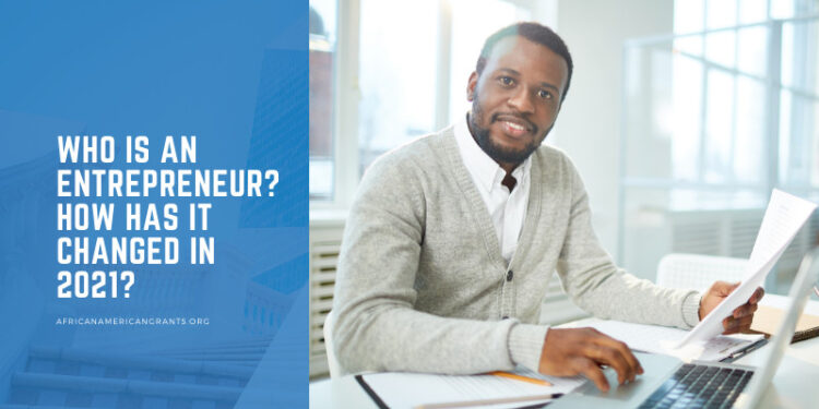 Who is an Entrepreneur? How Has Entrepreneurship Changed?