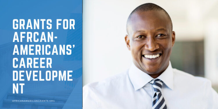 Grants for African-Americans’ Career Development Programs