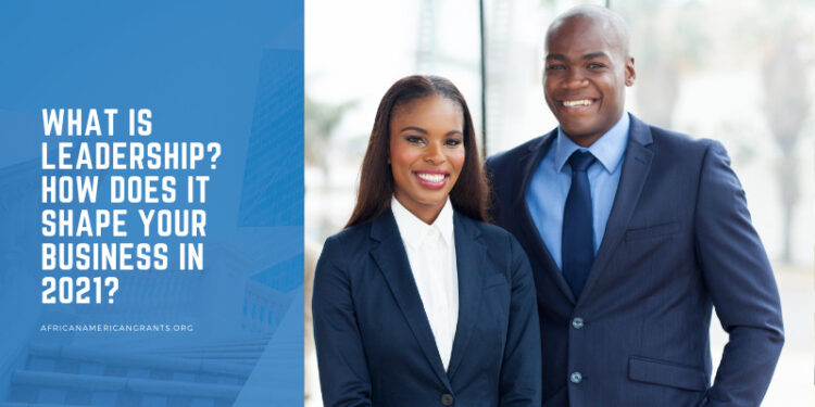 What is Leadership? How Does Leadership Shape Your Business