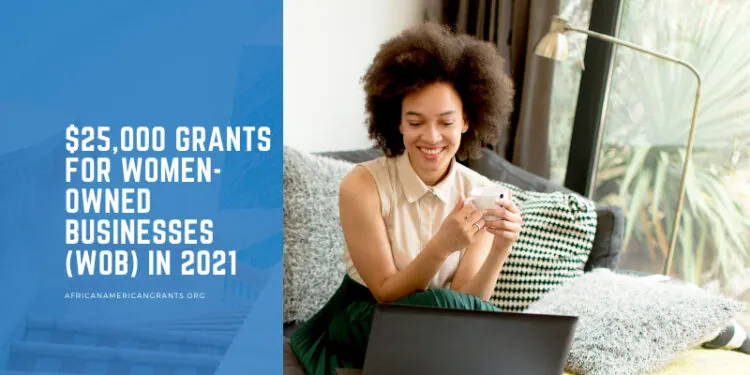 $25,000 Grants for Minority and Women-Owned Businesses (WOB)