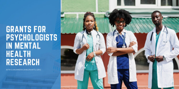 Grants for Psychologists in Mental Health Research