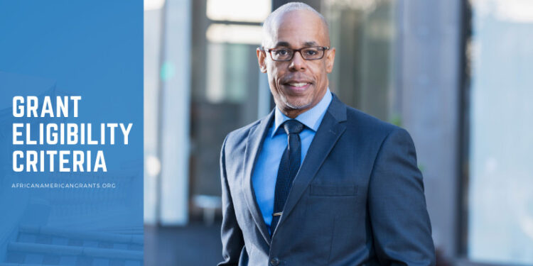 What Are Grant Eligibility Criteria?