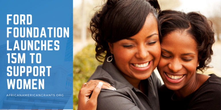 Ford Foundation Launches 15M Fund to Support Black Women
